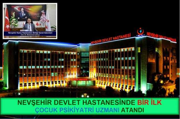 Nevşehir Devlet Hastanesine İlk Kez Çocuk Psikiyatri Atandı