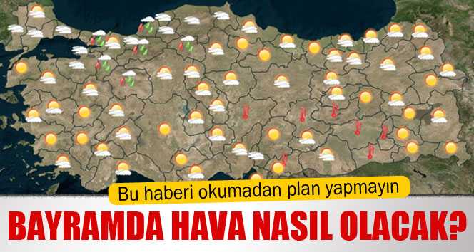 Bayramda Havalar Nasıl Olacak?
