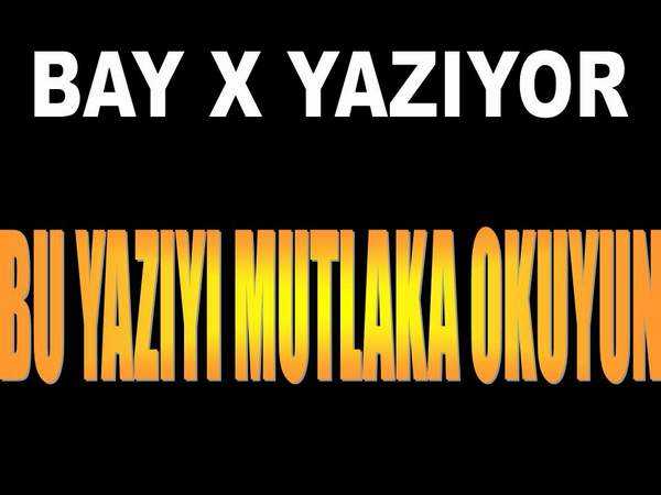 BAY X Yazıyor