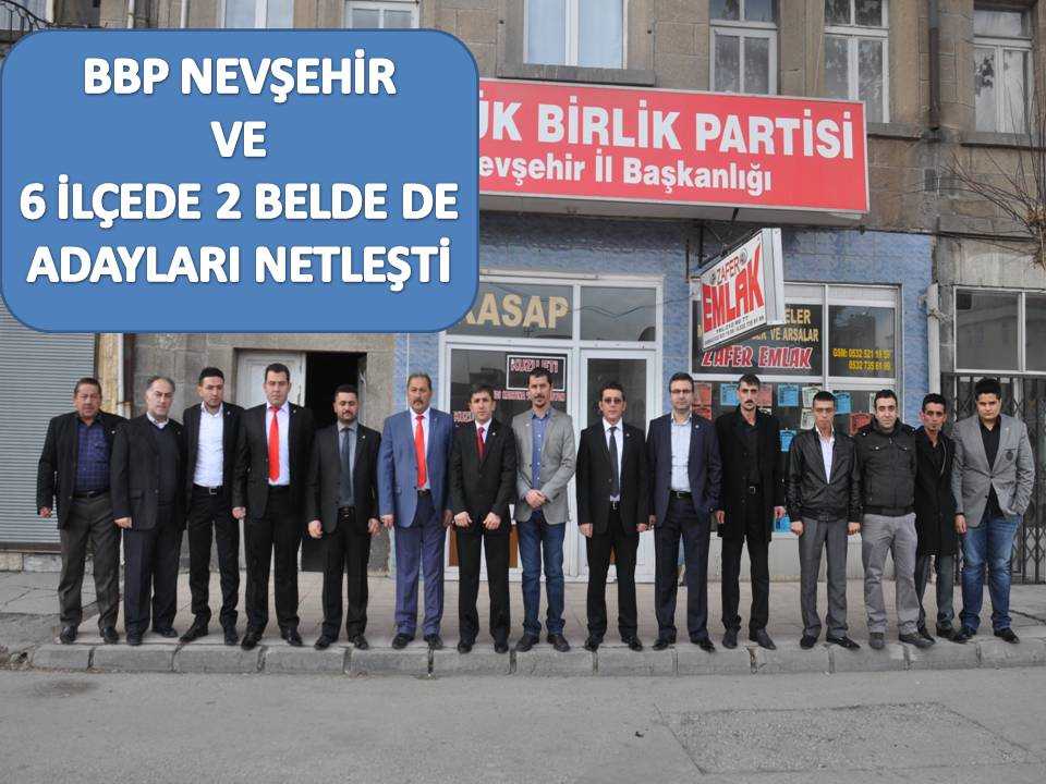 BBP Nevşehir Belediye Başkan Adayları