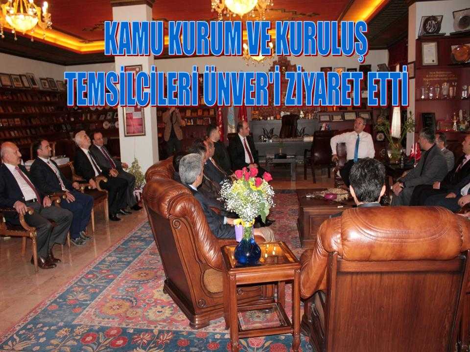 Kamu Kurum Ve Kuruluş Temsilcileri Ünver’i Tebrik Etti 