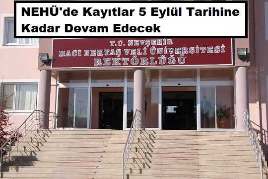 NEHÜ’de Kayıtlar 5 Eylül Tarihine Kadar Yapılacak