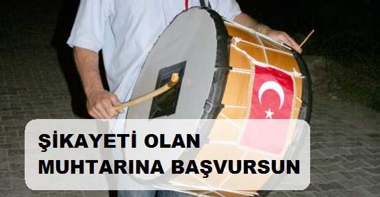 Şikayeti Olan Muhtarına Başvursun