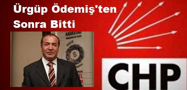 Ödemiş Gitti Ürgüp’te CHP Bitti