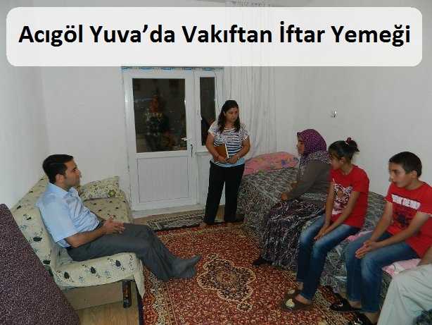 Acıgöl Yuva’da Vakıftan İftar Yemeği