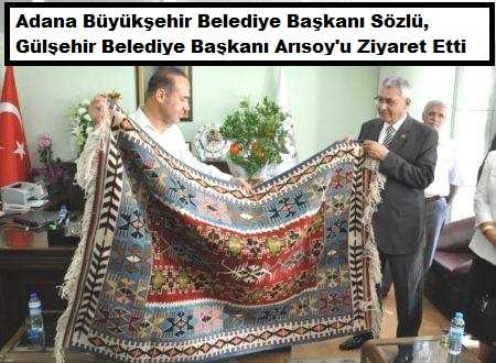 Adana Büyükşehir Belediye Başkanı Sözlü, Gülşehir Belediye Başkanı Arısoy’u Ziyaret Etti