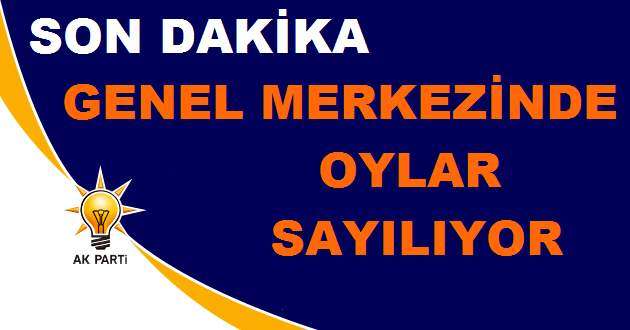 AK Parti Genel Merkezinde Temayül Oyları Sayılıyor