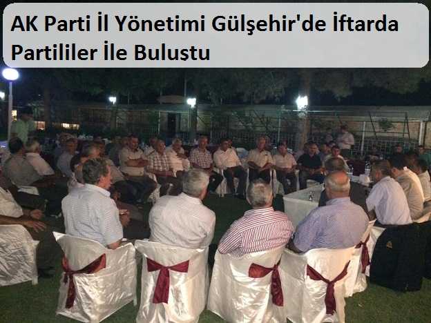 AK Partililer Gülşehir’de İftarda Buluştu
