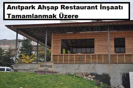 Anıtpark Ahşap Restaurant&rsquo;ın İnşası Tamamlanmak &Uuml;zere 