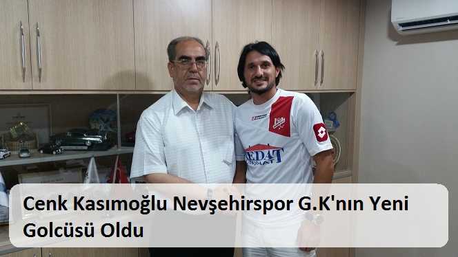 Nevşehir Spor GK.’nın Yeni Golcüsü Cenk Kasımoğlu 