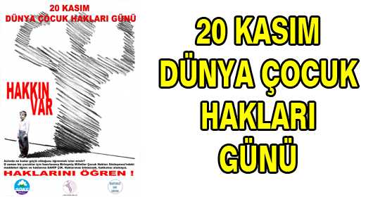 Bugün 20 Kasım Dünya Çocuk Hakları Günü
