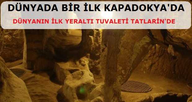 Dünya’nın İlk Yer altı WC’si Tatlarin’de