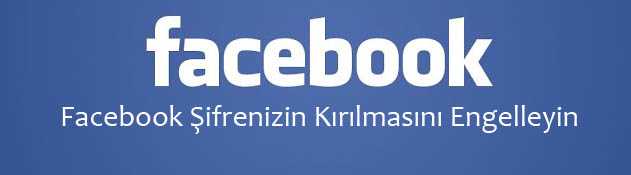Facebook Hesap Çalınmasına Karşı Önlemler