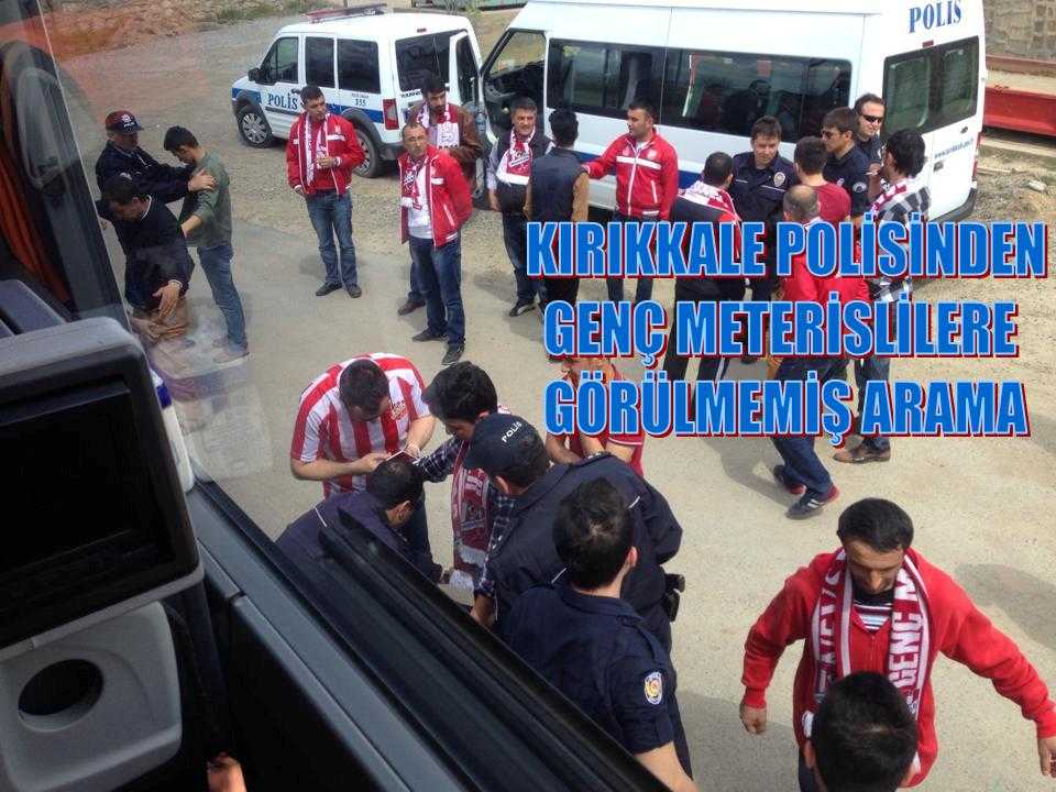 Kırıkkale Polisinden Taraftarlara Görülmemiş Uygulama
