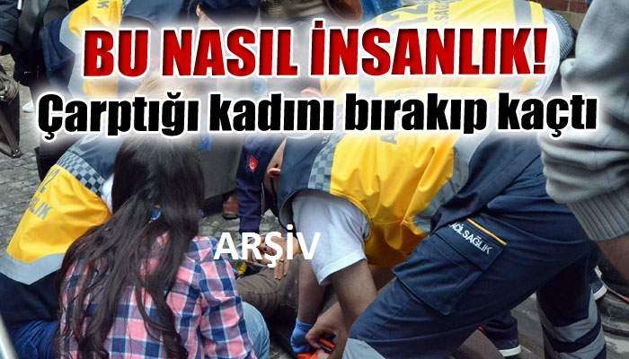 Nevşehir’de Genç Kadına Çarpıp Kaçtı
