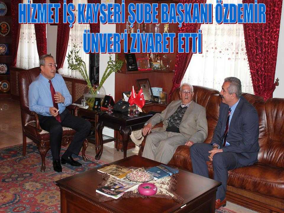 Hizmet-İş Kayseri Şube Başkanı Özdemir’den Ünver’e Hayırlı Olsun Ziyareti 