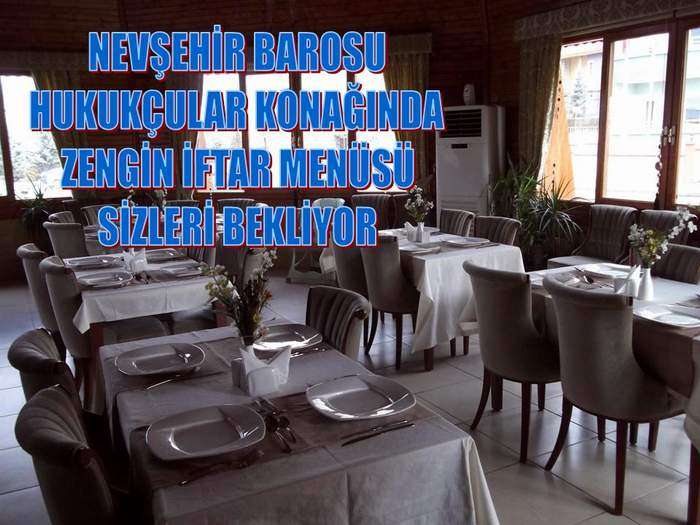 Hukukçular Konağı Zengin İftar Menüsü İle Nevşehir Halkını Bekliyor