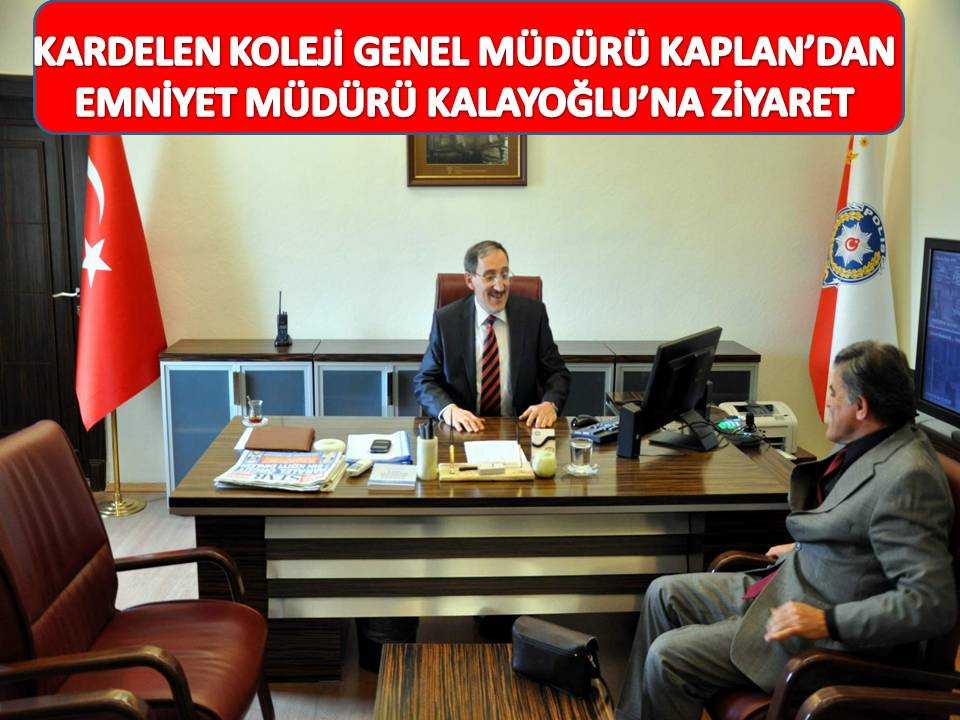 Kardelen Koleji’nden Emniyet Müdürü Kalayoğlu’na Ziyaret