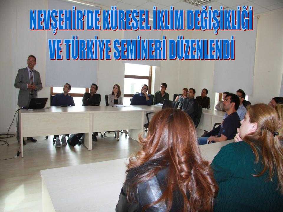 Nevşehir’de ‘Küresel İklim Değişikliği Ve Türkiye’ Konulu Seminer