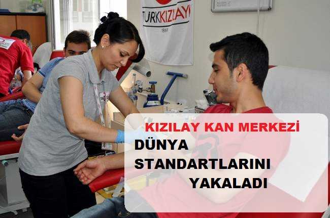 Kızılay Kan Merkezi Dünya Standartlarını Yakaladı