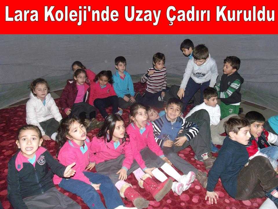 Lara  Koleji’ne Uzay Çadırı Kuruldu 