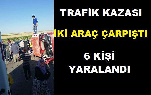 Nevşehir’de Trafik Kazası: 6 Yaralı