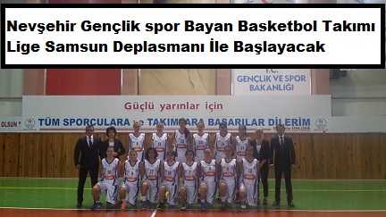 Nevşehir Gençlik spor Bayan Basketbol Takımı Lige Hazır