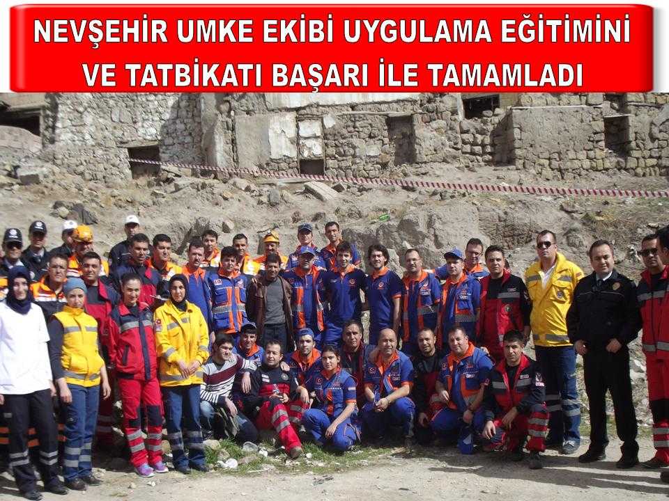 Nevşehir UMKE Temel Eğitim Ve Tatbikatı Başarı İle Tamamladı 
