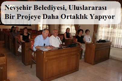 Nevşehir Belediyesi, Uluslararası Bir Projeye Daha Ortaklık Yapıyor