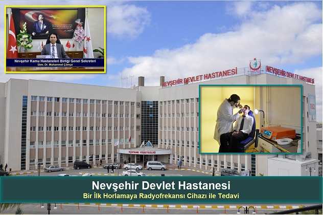 Nevşehir Devlet Hastanesinde Horlamaya Radyofrekansı Cihazı ile Tedavi Başladı