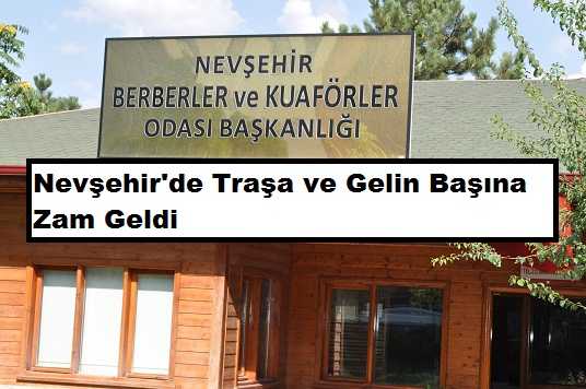 Nevşehir’de Tıraşa, Gelin başına Zam 