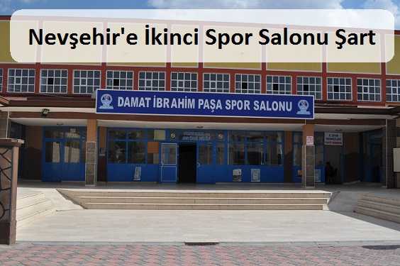Nevşehir’e İkinci Spor Salonu Şart