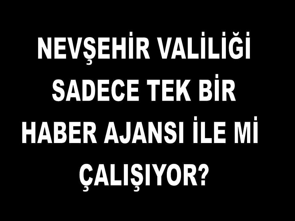 Nevşehir Valiliği Sadece Bir Ajans İle mi &Ccedil;alışıyor?
