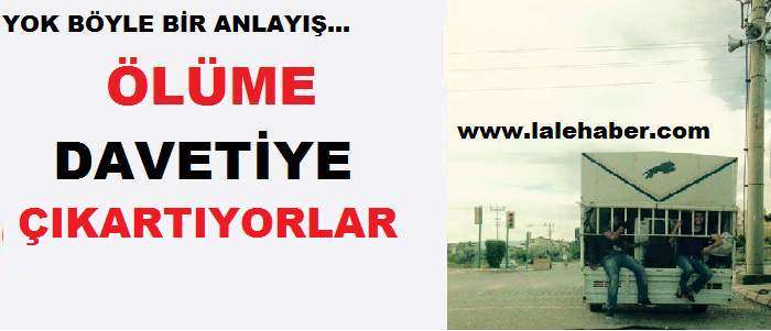 Adeta Ölüme Davetiye Çıkartıyorlar 