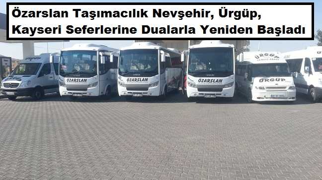Özarslan Taşımacılık Kayseri Seferlerine Yeniden Başladı