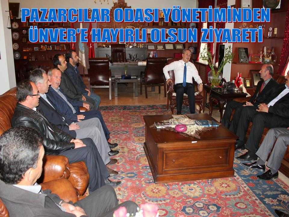 Pazarcılar Odası Yönetiminden Ünver’e Hayırlı Olsun Ziyareti 