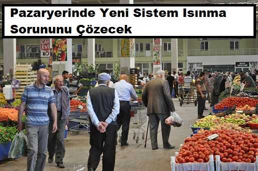 Pazaryerinde Yeni Sistemle Sorun Çözülecek 