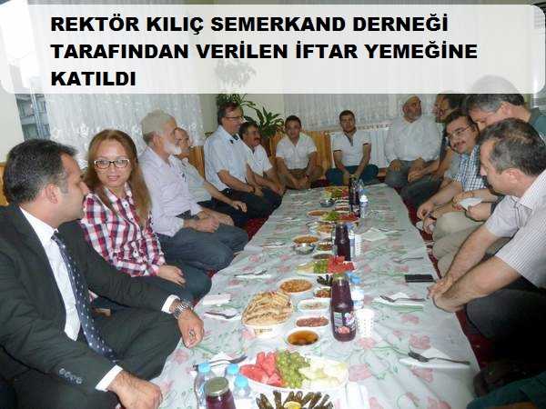 Rektör Kılıç, Semerkand Derneğinin İftar Yemeğine Katıldı