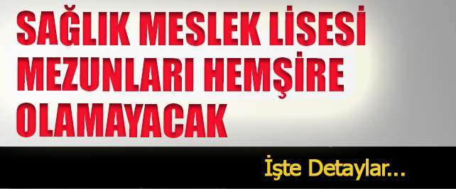 Sağlık Meslek Lisesi Mezunları Artık Hemşire Olamayacak