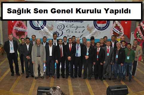 Sağlık-Sen Genel Kurulu Yapıldı 