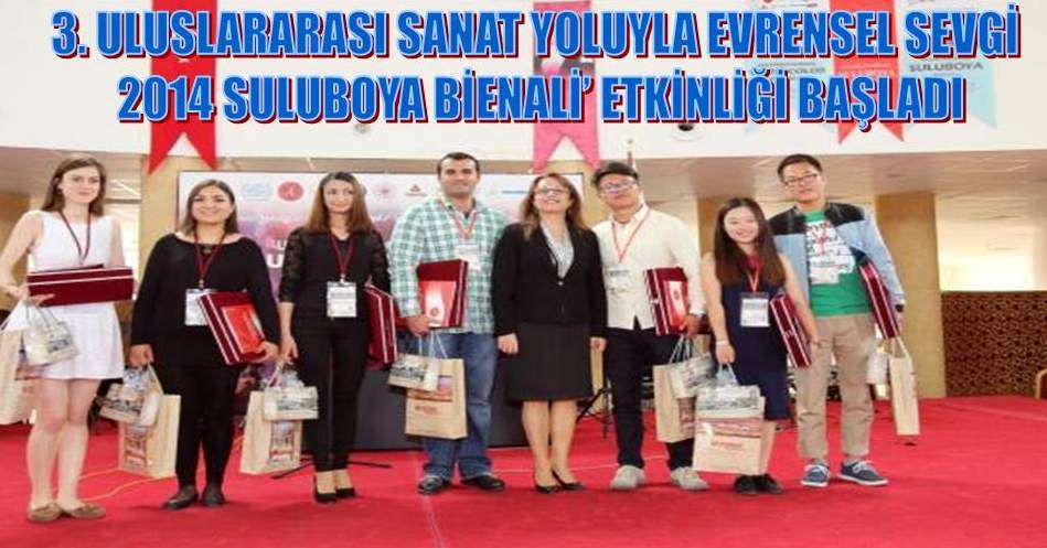 3. Uluslararası Sanat Yoluyla Evrensel Sevgi 2014 Suluboya Bienali&rsquo; Etkinliği Başladı