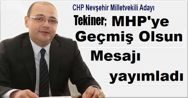 Tekiner’den Milliyetçi Hareket Partisi’ne Geçmiş Olsun Mesajı
