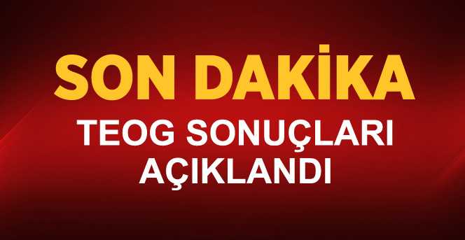 TEOG Yerleştirme Sonuçları Açıklandı