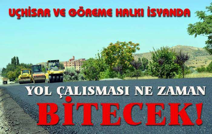 Uçhisar ve Göreme Halkı İsyanda