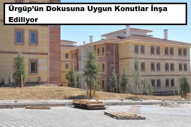 Ürgüp’ün Dokusuna Uygun Konutlar İnşa Ediliyor