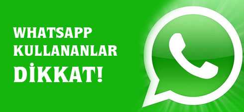 WhatsApp Kullananlar Bu Habere Dikkat!