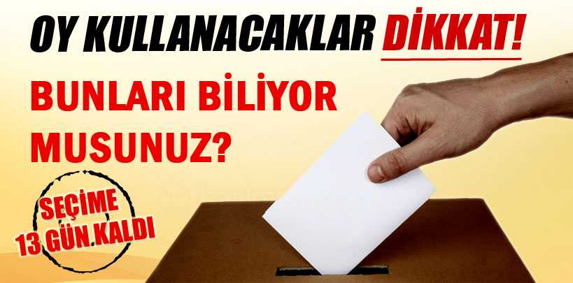 Yerel Seçimlerde Oy Kullanacaklar Dikkat!