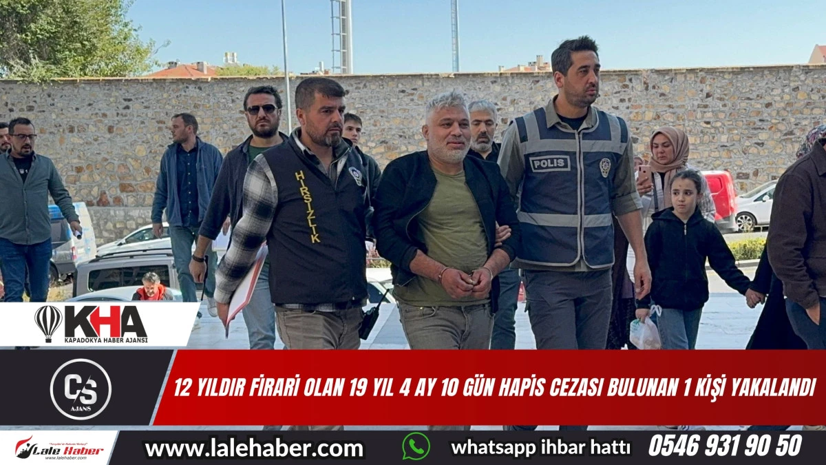 19 yıl hapis cezası ile aranan 12 yıldır firari olan 1 kişi yakalandı