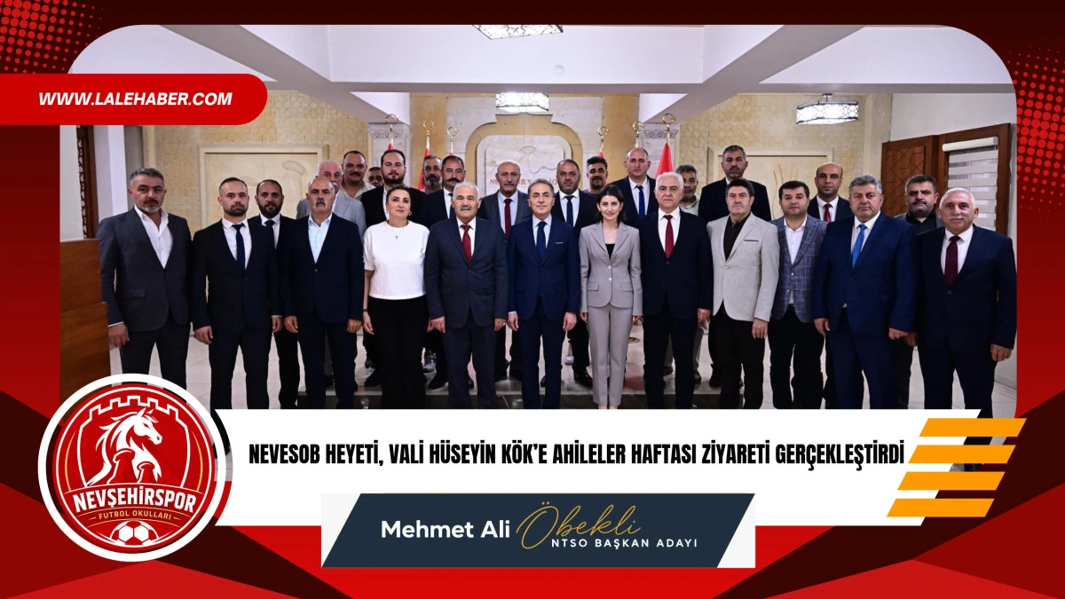 Ahiler Haftası kapsamında NEVESOB heyeti Vali H&uuml;seyin K&ouml;k'&uuml; ziyaret etti