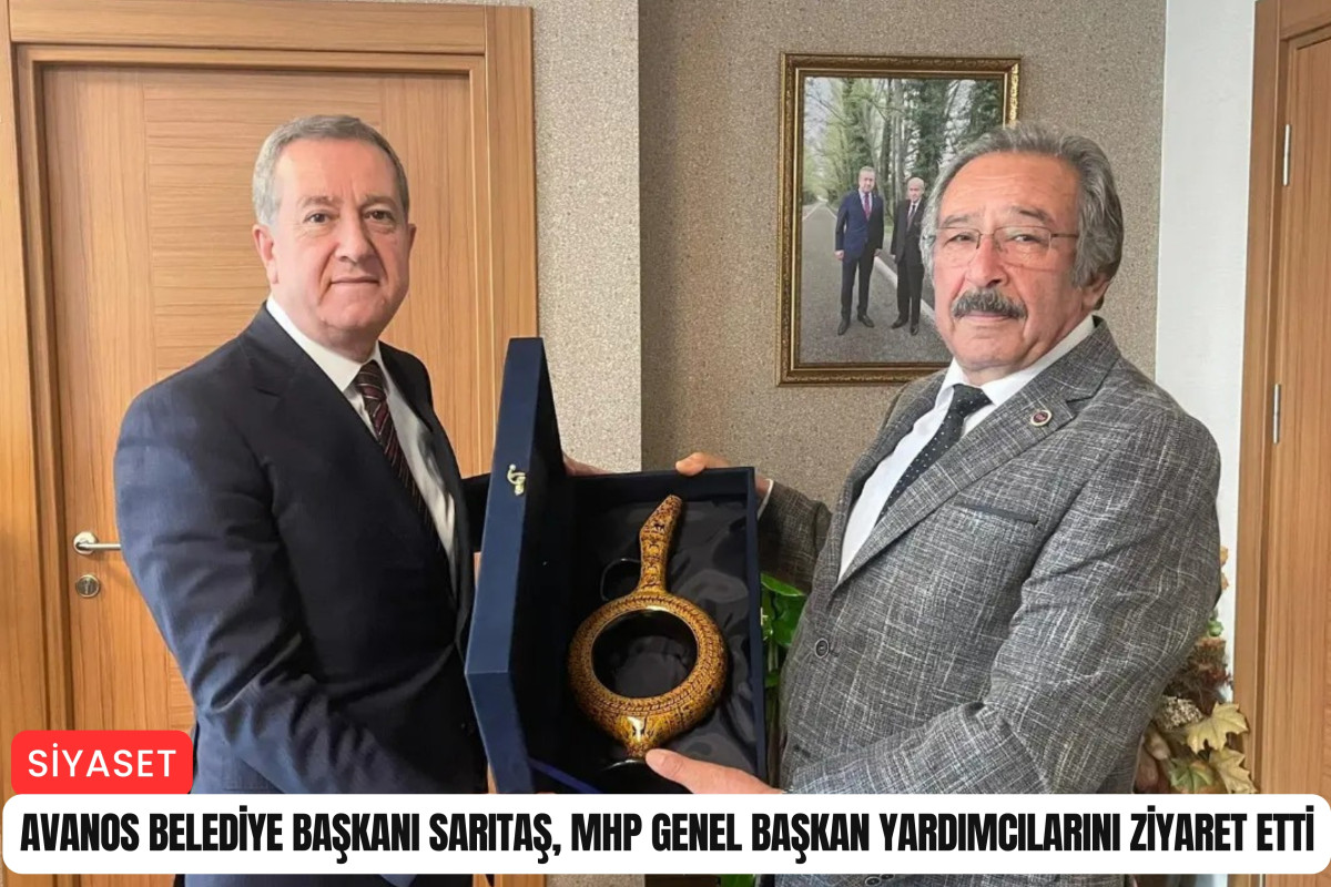 Avanos Belediye Başkanı Sarıtaş, MHP Genel Başkan Yardımcılarını ziyaret etti